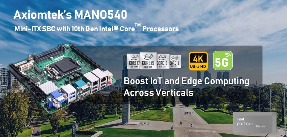 Axiomtek's MANO540 with 10th Gen Intel® Core™ Processor Accelerates Edge Computing Applications